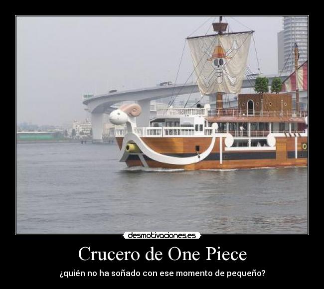 Crucero de One Piece - ¿quién no ha soñado con ese momento de pequeño?