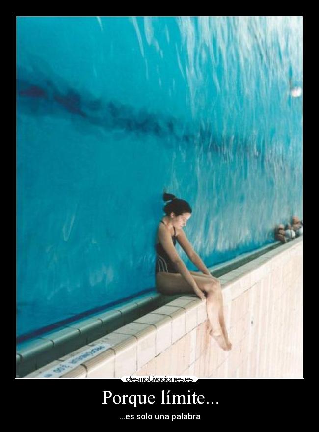 Porque límite... - 