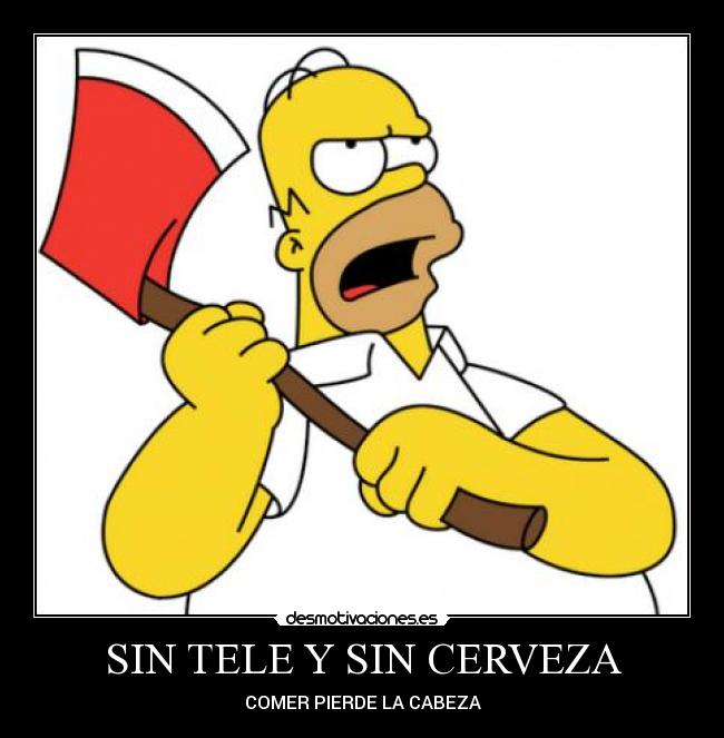 SIN TELE Y SIN CERVEZA - 