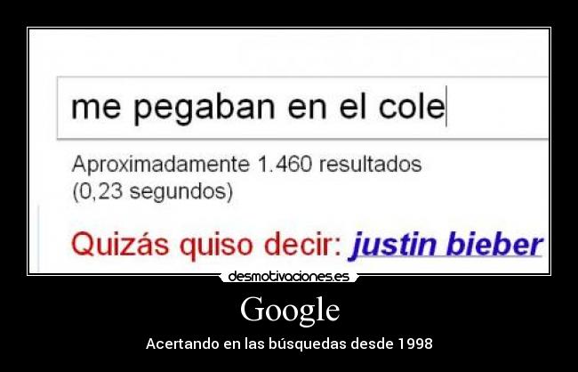 carteles google bieber justin desmotivaciones