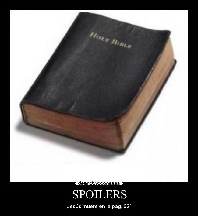 SPOILERS - Jesús muere en la pag. 621