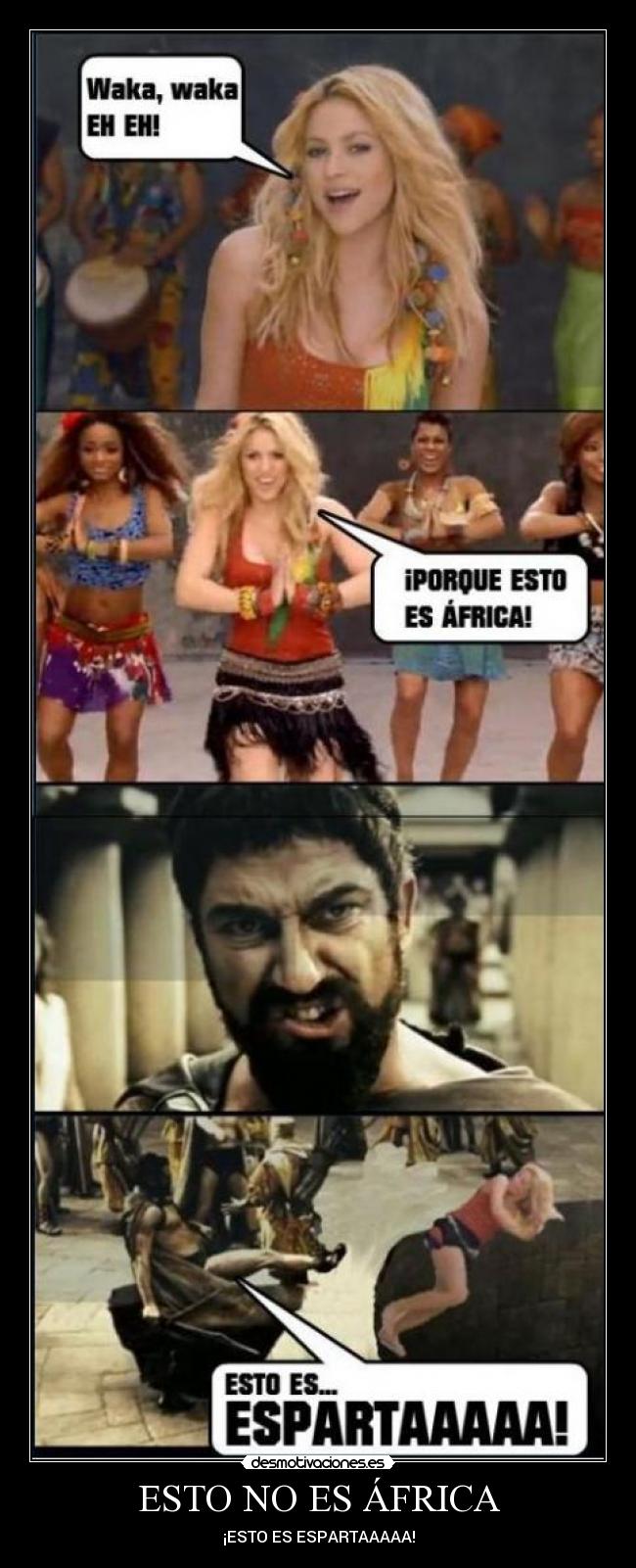 ESTO NO ES ÁFRICA - ¡ESTO ES ESPARTAAAAA!