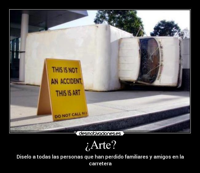 carteles arte accidente arte desmotivaciones
