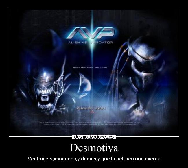 Desmotiva - Ver trailers,imagenes,y demas,y que la peli sea una mierda