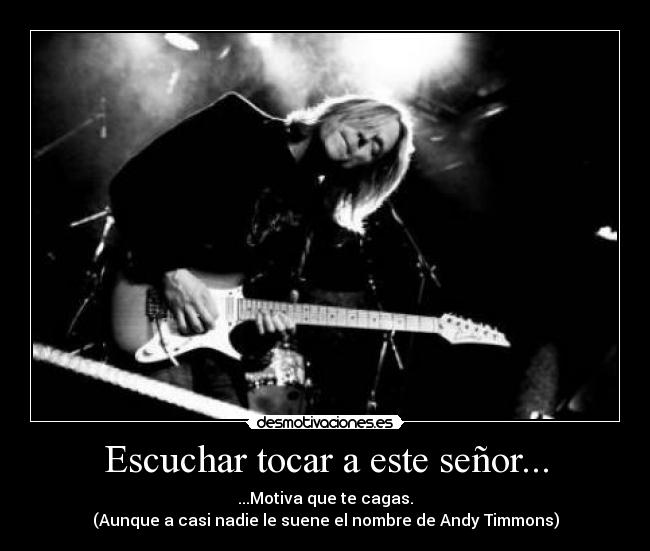 carteles andy timmons guitarra motivacion virtuoso guitarra desmotivaciones