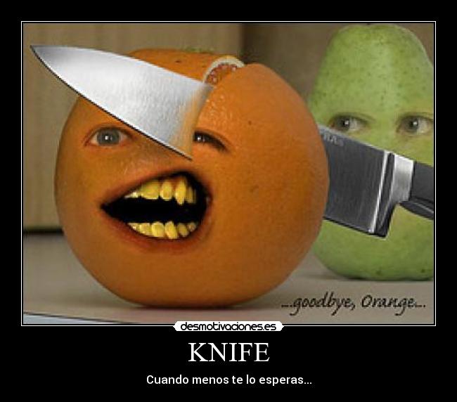 KNIFE - Cuando menos te lo esperas...