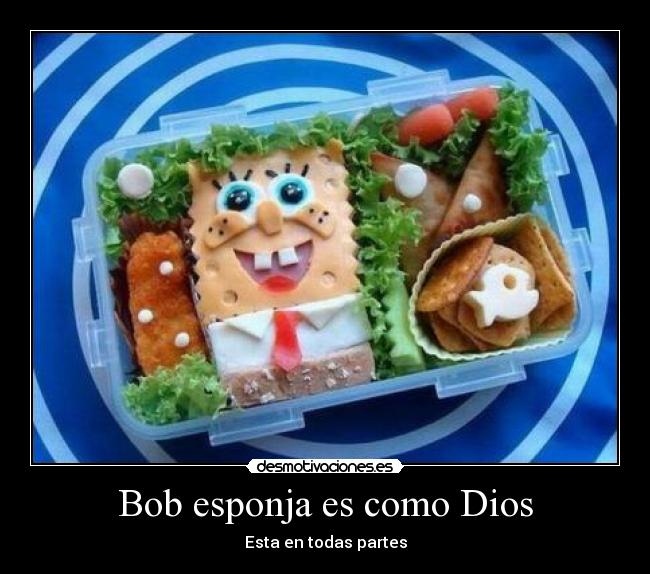 Bob esponja es como Dios Desmotivaciones