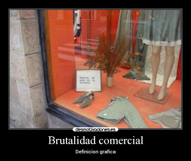Brutalidad comercial -
