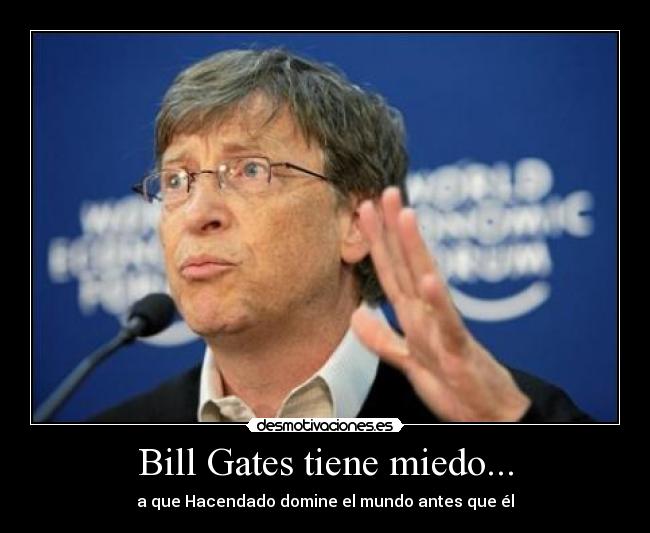 Bill Gates tiene miedo... - 