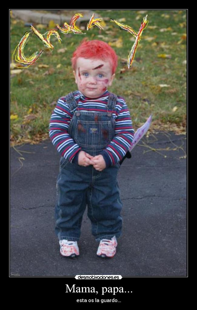 Mama, papa... - esta os la guardo...