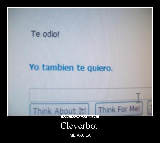Cleverbot - ME VACILA