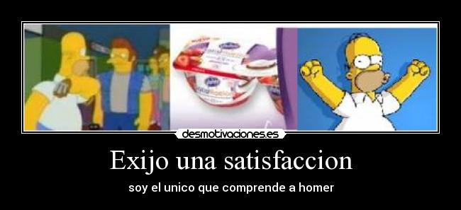 Exijo una satisfaccion -