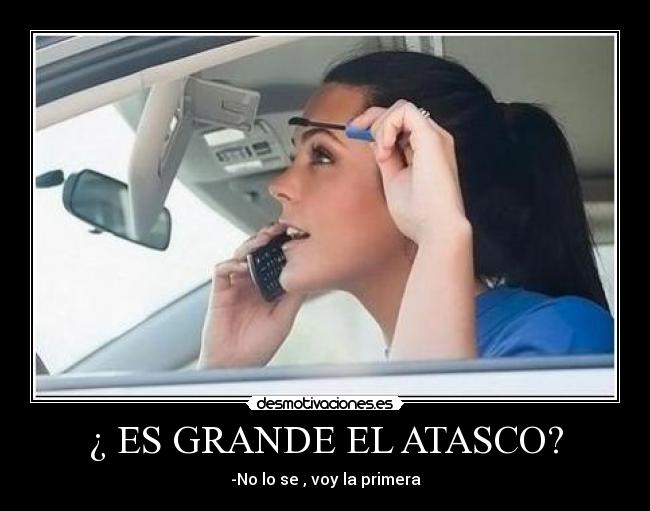 ¿ ES GRANDE EL ATASCO? -