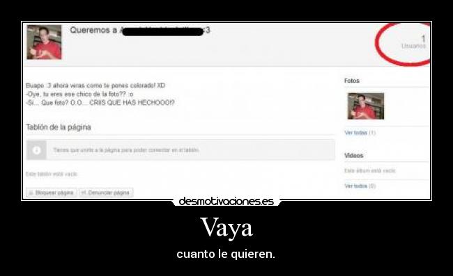 Vaya - cuanto le quieren. 