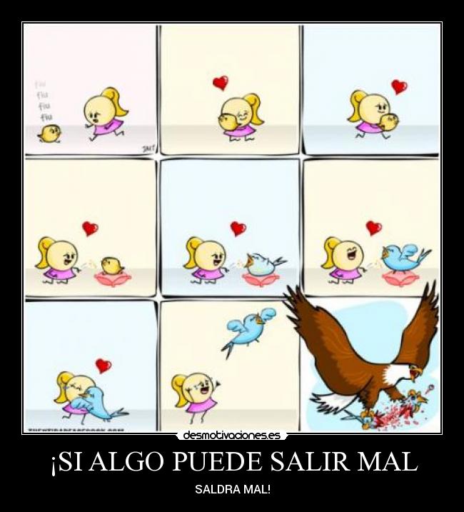 ¡SI ALGO PUEDE SALIR MAL - 