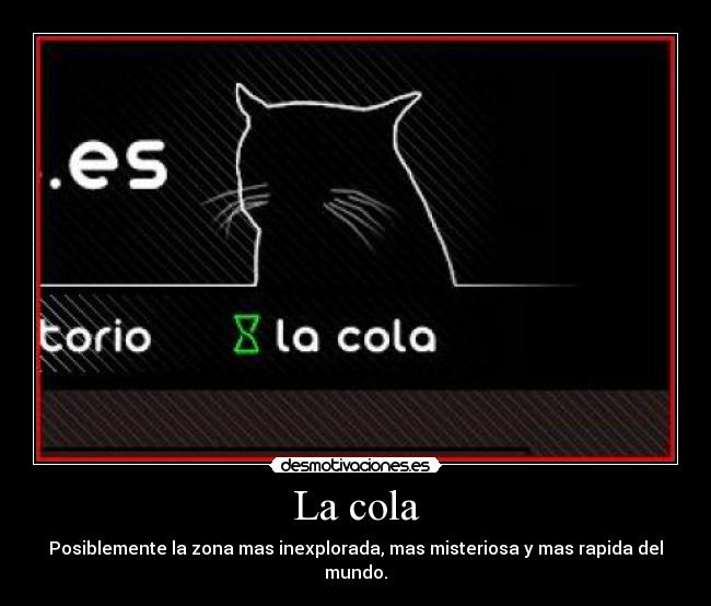 La cola - Posiblemente la zona mas inexplorada, mas misteriosa y mas rapida del mundo.