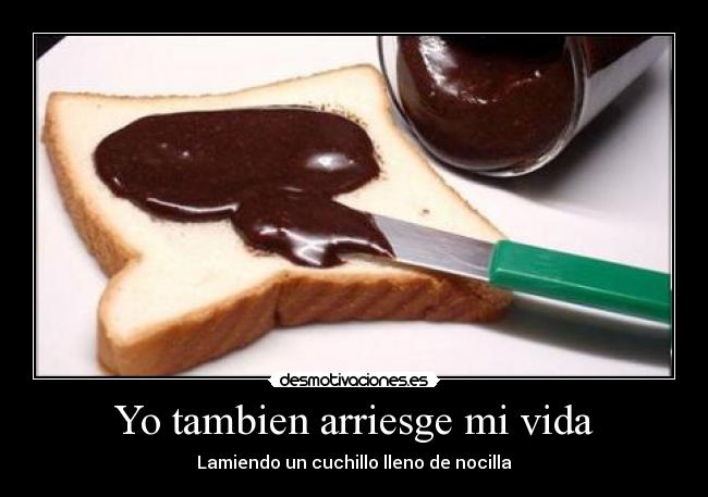 Yo tambien arriesge mi vida -