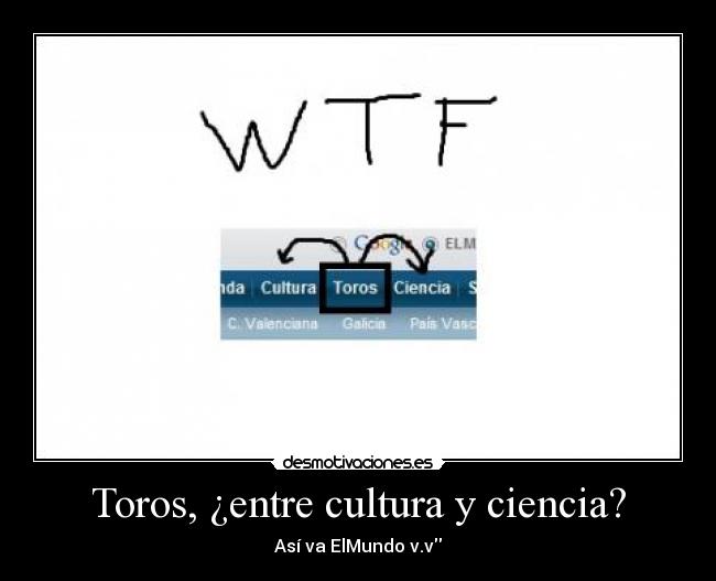 carteles toros ciencia cultura arte desmotivaciones