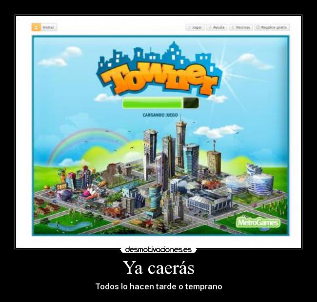 Ya caerás - Todos lo hacen tarde o temprano