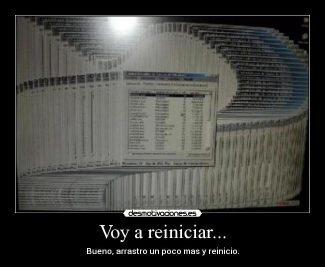Voy a reiniciar... -