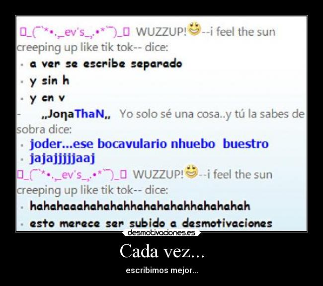 Cada vez... - escribimos mejor...