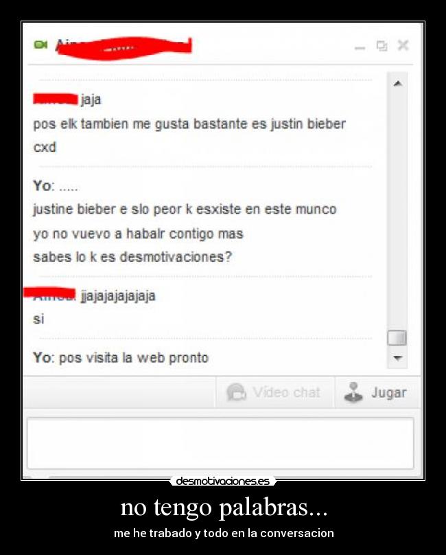 no tengo palabras... - me he trabado y todo en la conversacion