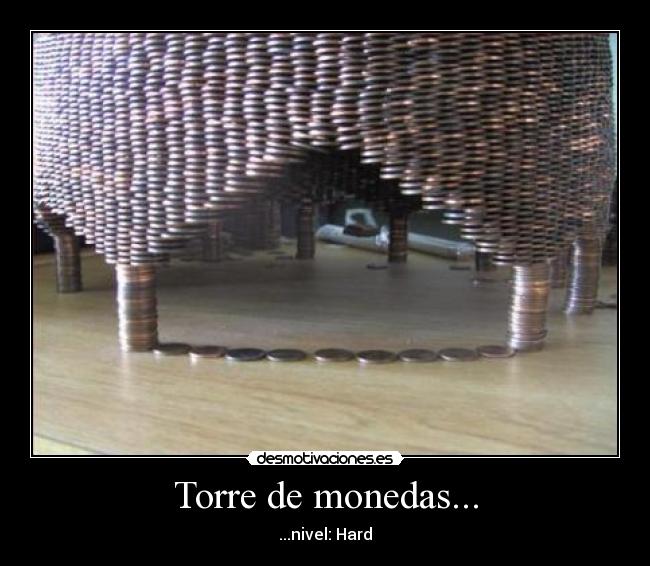 Torre de monedas... - ...nivel: Hard