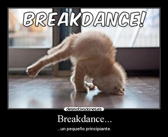 Breakdance... - ...un pequeño principiante.