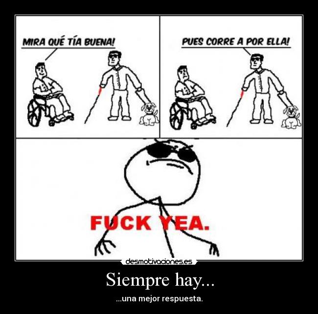 Siempre hay... - ...una mejor respuesta.