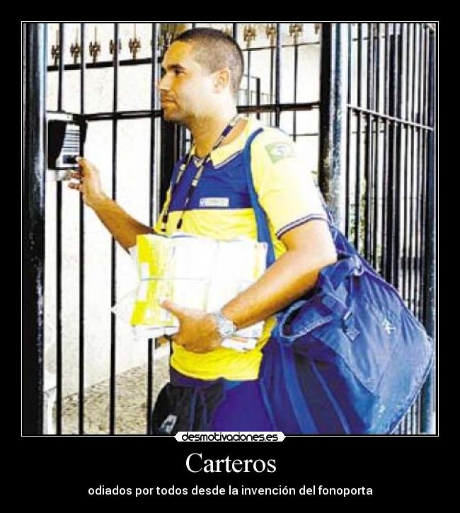Carteros - odiados por todos desde la invención del fonoporta