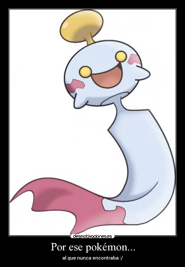 Por ese pokémon... -