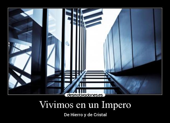 Vivimos en un Impero -
