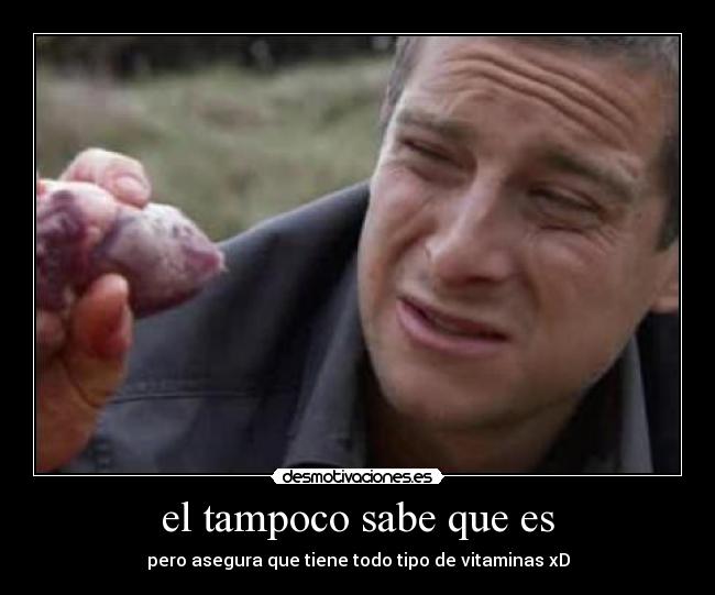 el tampoco sabe que es - pero asegura que tiene todo tipo de vitaminas xD