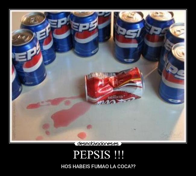 PEPSIS !!! - HOS HABEIS FUMAO LA COCA??