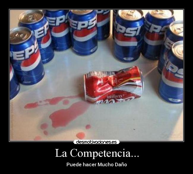 carteles competencia puede hacer mucho dano dr4c096 desmotivaciones