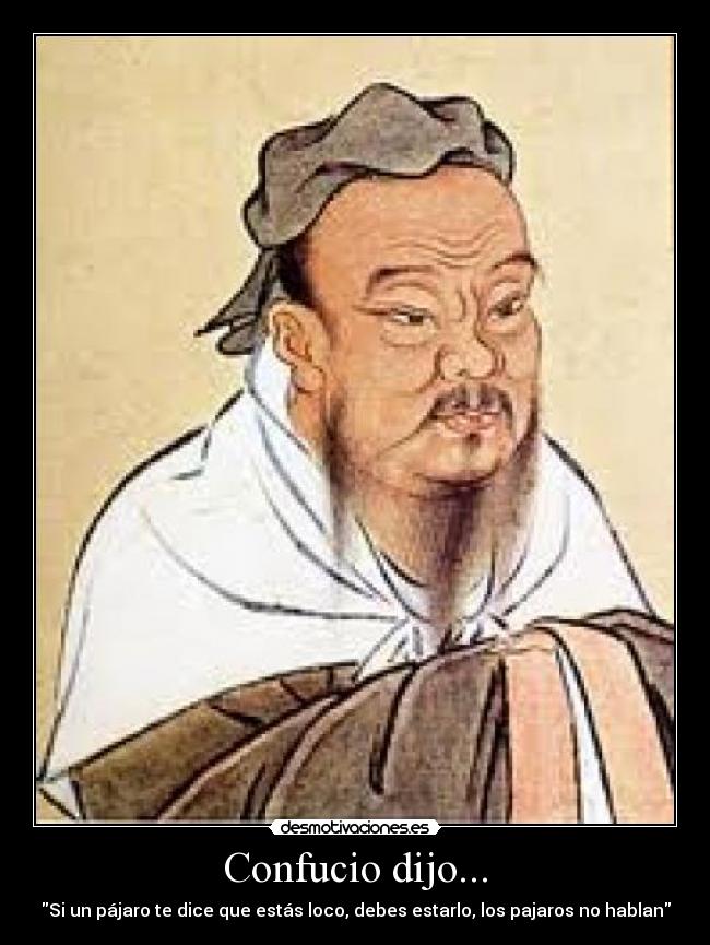 Confucio dijo... - 