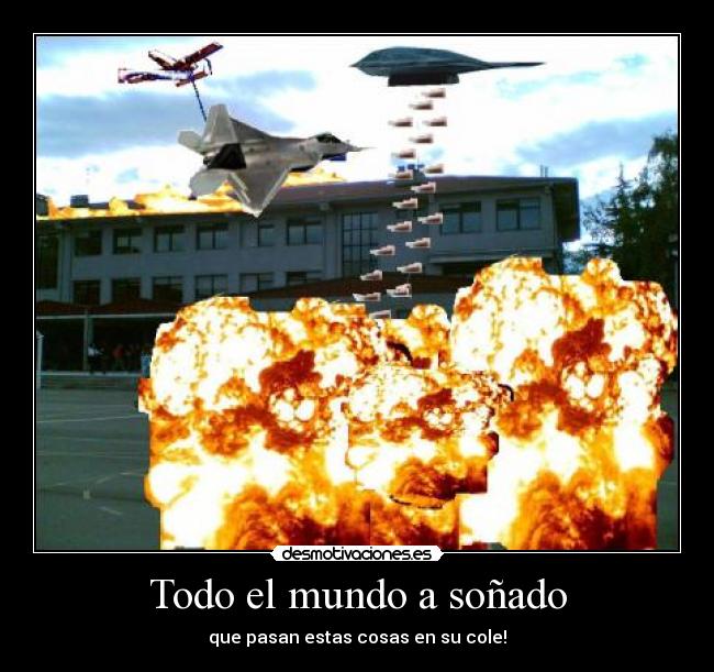 carteles mundo cole ardiendo explosiones guerra donosti desmotivaciones