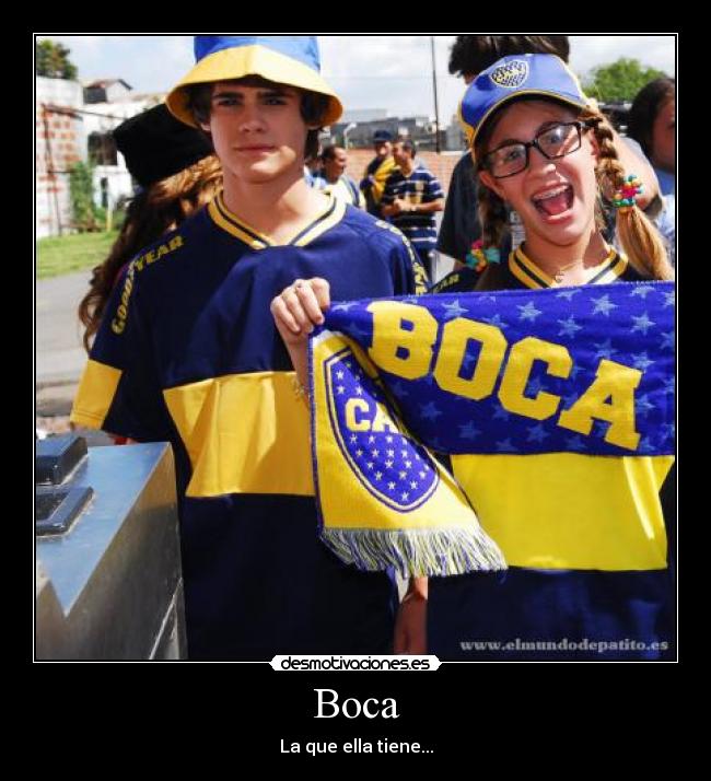 Boca - La que ella tiene...