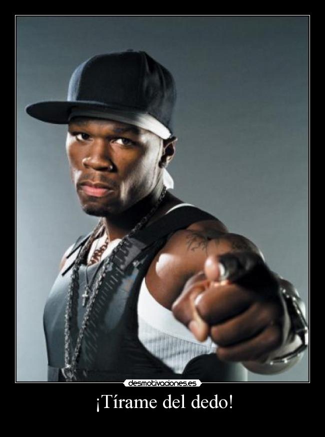 ¡Tírame del dedo! -