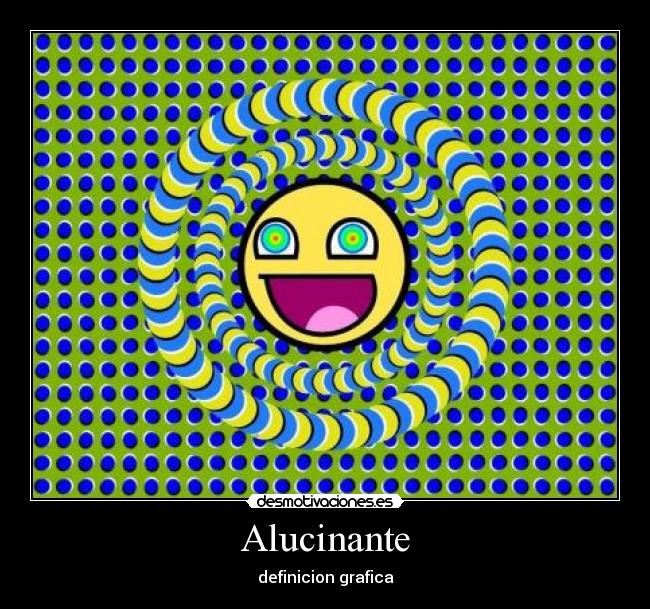 Alucinante - definicion grafica