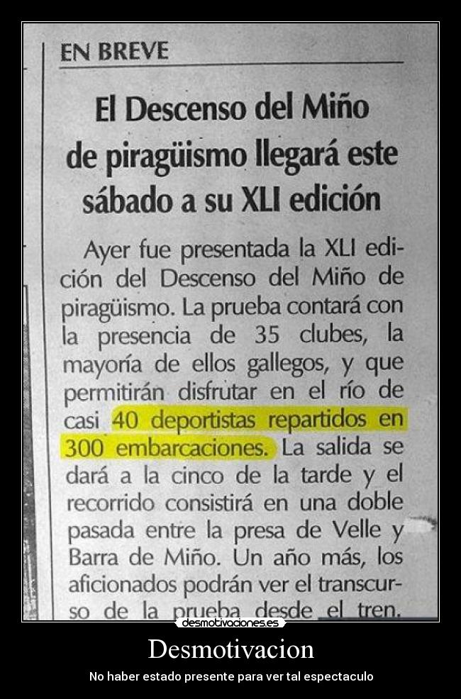 Desmotivacion - No haber estado presente para ver tal espectaculo