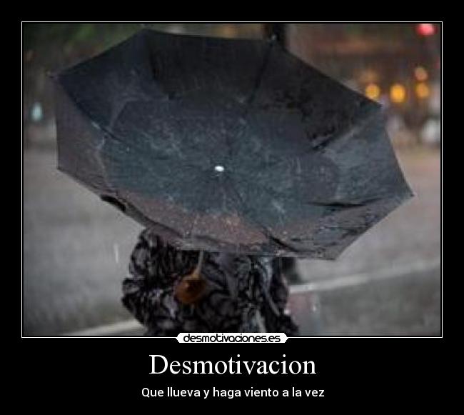 Desmotivacion - Que llueva y haga viento a la vez
