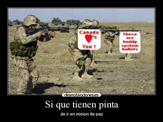 Si que tienen pinta - de ir en mision de paz