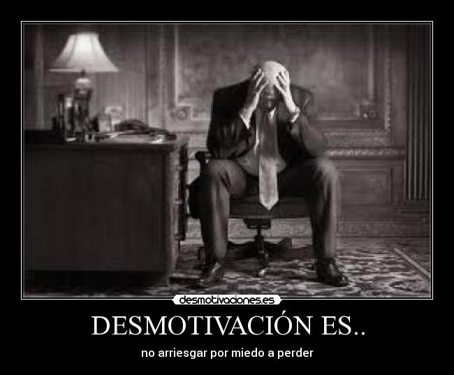 DESMOTIVACIÓN ES.. - 