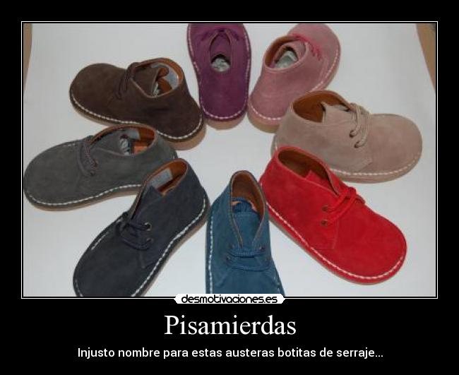 Pisamierdas - Injusto nombre para estas austeras botitas de serraje...