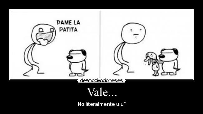 Vale... -