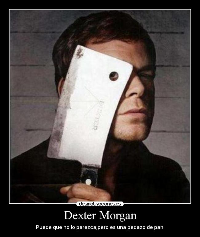 Dexter Morgan -
