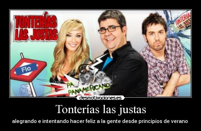 Tonterías las justas -