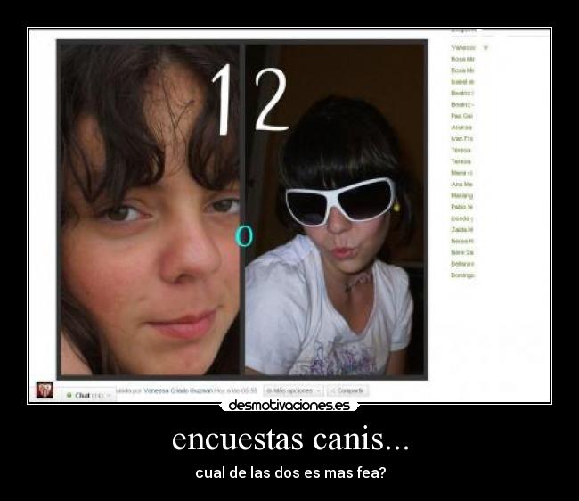 encuestas canis... - cual de las dos es mas fea?