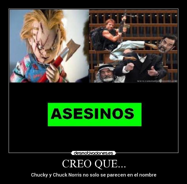 CREO QUE... - Chucky y Chuck Norris no solo se parecen en el nombre